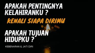 KENALI SIAPA DIRIMU | 5 DASAR KEBENARAN DAN JATI DIRI