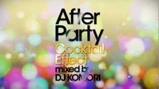 DJ KOMORI "After Party: Cocktail Effect" テレビCM（15秒ver.）