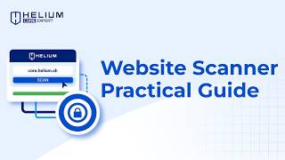 Helium core Expert - Website Vulnerability Scanner Practical Guide