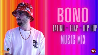 Dj Bono Latino - Trap - Hip Hop (Mix) 2019