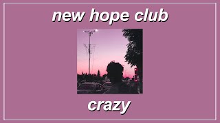 Crazy - New Hope Club (Lyrics)