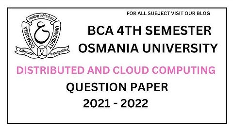 Distributed and Cloud Computing Semester 4 | Previous Years Question Papers | 2021- 2022 | OU | BCA