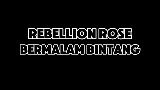REBELLION ROSE - BERMALAM BINTANG || MENTAHAN OVERLAY LIRIK LAGU POP PUNK