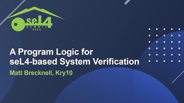 A Program Logic for seL4-based System Verification - Matt Brecknell, Kry10