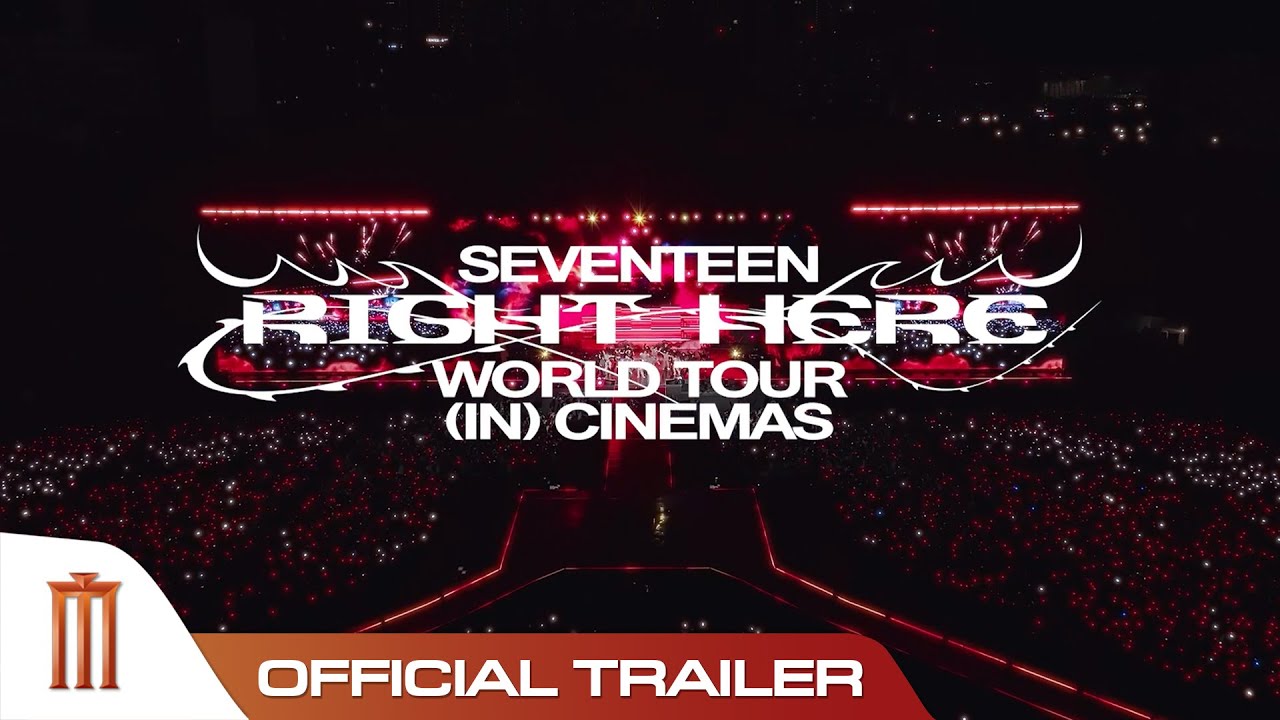 SEVENTEEN [Right Here] World Tour in Cinemas - Official Online Trailer