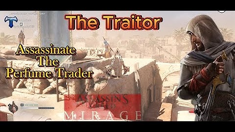 The Traitor  (Stealth Guide)  Assassinate The Perfume Trader :AC MIRAGE