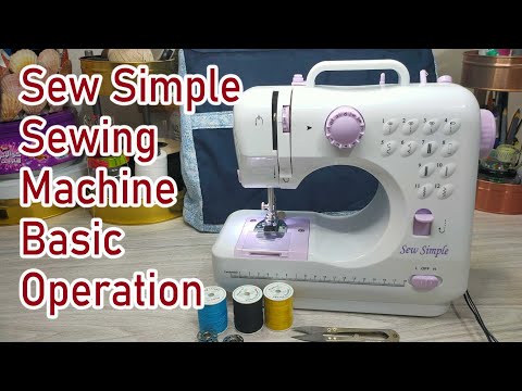 Sew Simple sewing machine basic operation