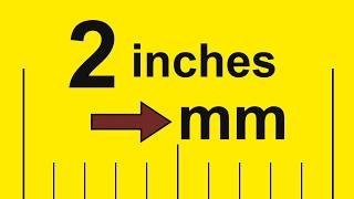 How to Convert 2 Inches to Millimeters