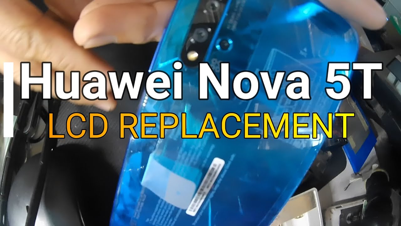 Huawei Nova 5T LCD REPAIR NEW YouTube huawei-nova-5t-lcd-repair-new-youtube
