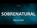 C0191 SOBRENATURAL - Marcos Witt (Letra)