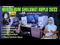 FULL ALBUM SHOLAWAT KOPLO TERBARU 2022 ( KOPLO AGAIN ) COCOK UNTUK HAJATAN