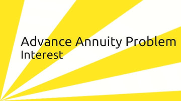 Problem on Advance Annuity | Interest | Tutorials | CA CPT | CS & CMA Foundation | Class 11
