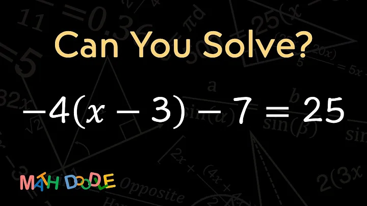 [Bite-Size Guide] Solving Linear Equation “–4(𝑥 – 3) – 7 = 25” | Step-by-Step Algebra - Math Doodle