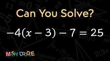 [Bite-Size Guide] Solving Linear Equation “–4(𝑥 – 3) – 7 = 25” | Step-by-Step Algebra - Math Doodle