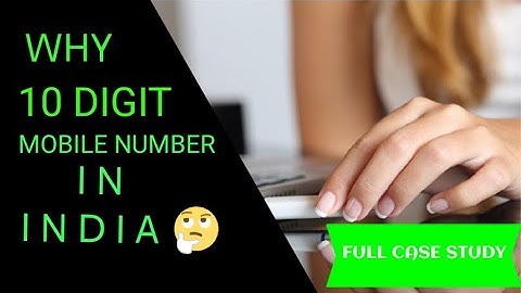 Why Indian mobile number has 10 digits ???