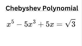 Is This the Best Way to Solve a Quintic | Chebyshev Substitution