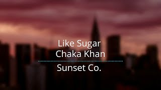 Like Sugar Chaka Khan [Legendado/Tradução]