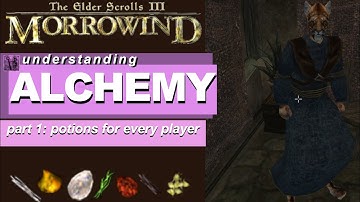 understanding alchemy in morrowind || part 1: potions for every player