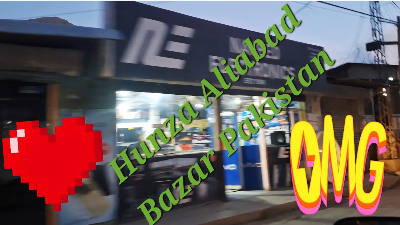 Aliabad Bazar Hunza Pakistan - YouTube