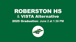 Robertson High School & Vista Alternative Graduation Ceremony - 6.2.25
