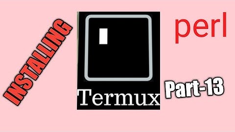 TERMUX HOW TO INSTALL perl Part-13