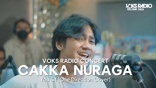 VOKS Radio Concert : Cakka Nuraga - You \u0026 I (One Direction Cover)