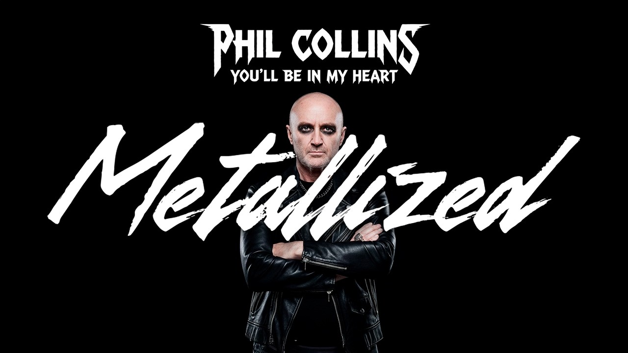 Phil Collins – You’ll Be in My Heart (Metal Cover)