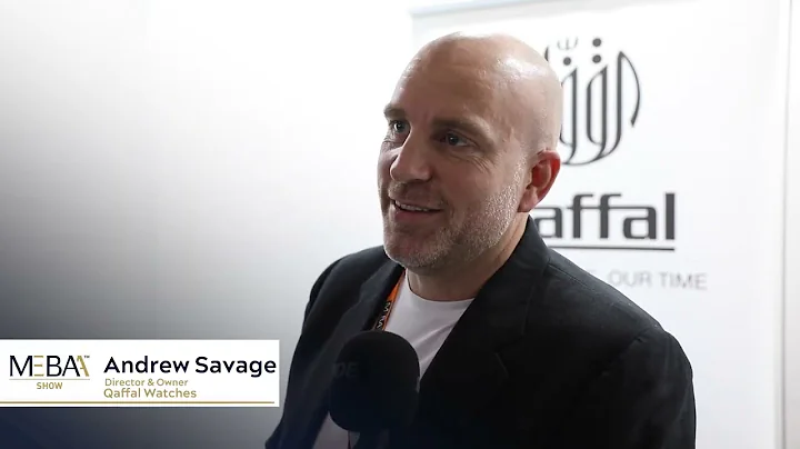 Andrew Savage | Qaffal Watches | MEBAA Show 2022