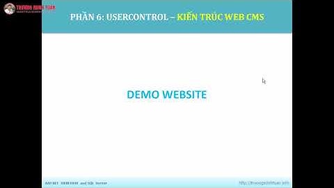 ASP.NET WEBFORM (Lesson32) - Kiến Trúc CMS Trong ASP.NET WebForm | TRUONGMINHTUAN