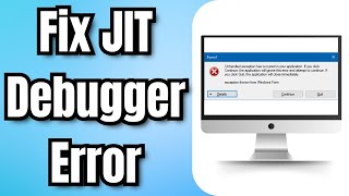 How to Fix Just In Time JIT Debugger Error (2024) Resimi