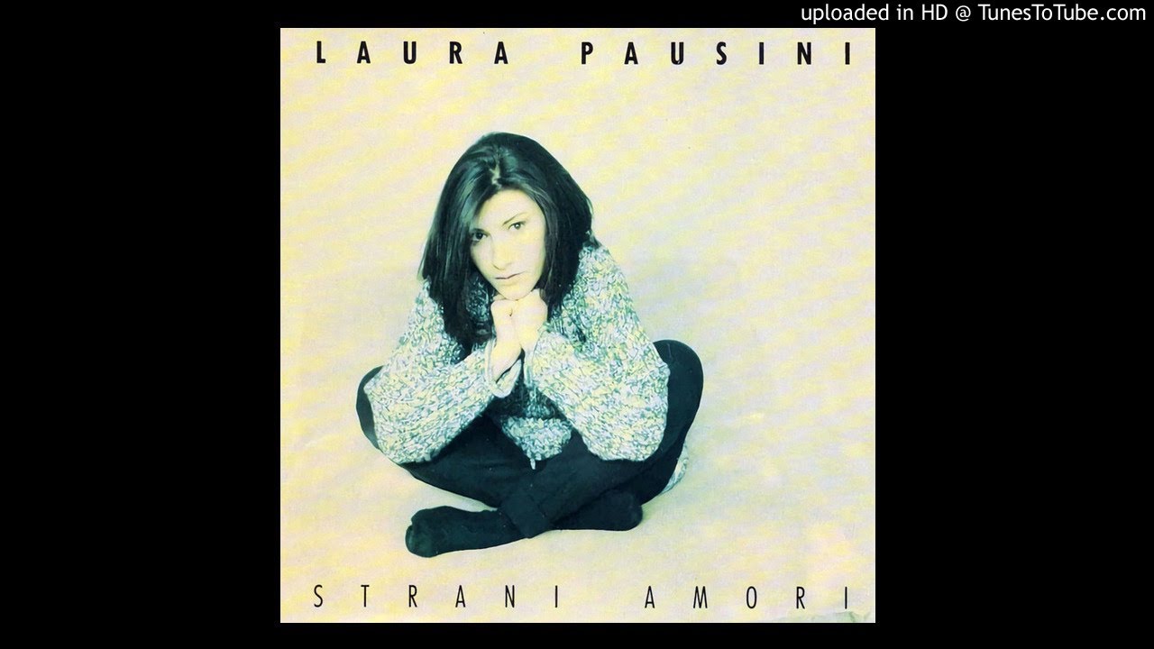 laura pausini strani amori scaricare