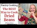 How to Cook Dried Beans - The Right Way - For Maximum Nutrition