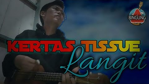 Langitku membiru - Kertas tisu - cover ukulele