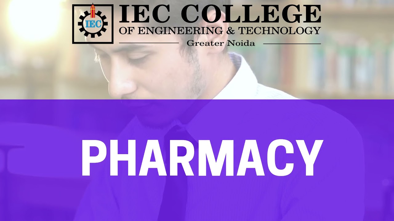 TOP PHARMACY COLLEGE IN GREATER NOIDA | IEC COLLEGE OF ENGINEERING & TECHNOLOGY