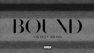 Bound Official Audio Navtej Aroma