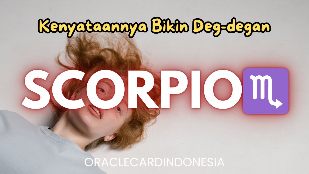 SCORPIO ♏️ Kenyataan yang akan bikin kamu deg degan 😬😬 