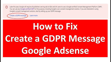 Create a GDPR Message in Google Adsense Error Perfect Solution - GDPR Message Error