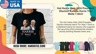 Hot Harris Walz 2024 President Election Kamala Harris Tim Waltz T-Shirt