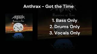 Anthrax - Got the Time (Bass Drums Vocals Only)