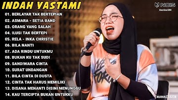 Indah Yastami Full Album "BERLAYAR TAK BERTEPIAN, ASMARA" Viral Tiktok 2024 | Video Klip