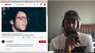 Watch till the end! | A Great Big World - Say Something (Live at Arcadium Studios) Reaction