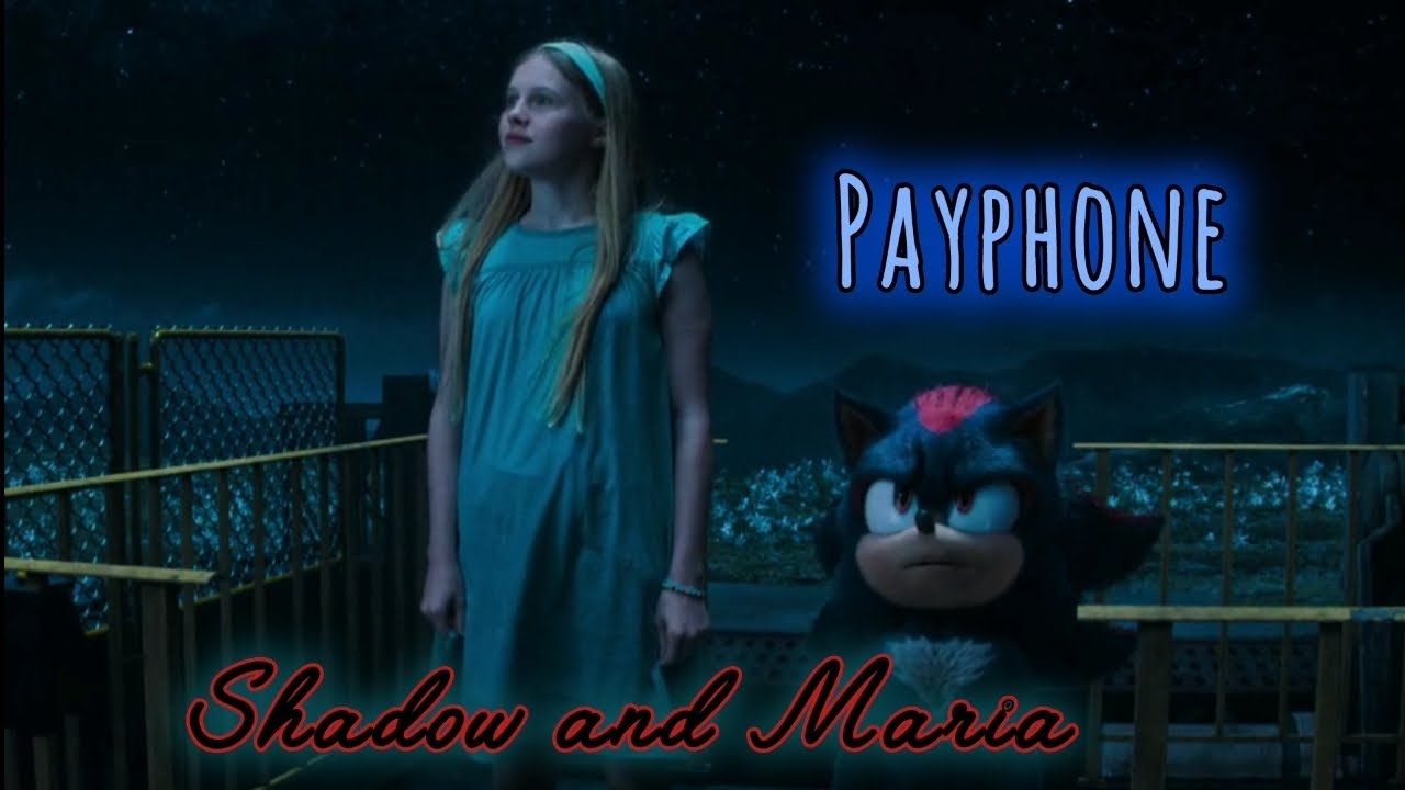 Sonic the Hedgehog 3 Movie Shadow and Maria Edit  - Payphone Song