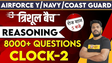 Airforce Y/Navy/Coast Guard || त्रिशूल Batch || Reasoning || By Avdhesh Sir || Class 16 || Clock-2