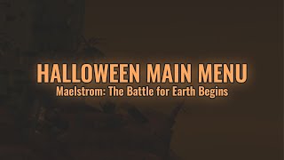 🎃 Maelstrom: The Battle For Earth Begins - Main Menu (Halloween Style) 🎃