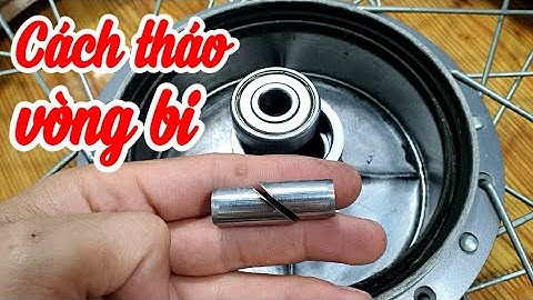 Cách tháo vòng bi đơn giản hiệu quả | XM24h