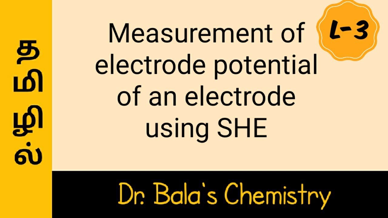 Measurement of electrode potential by SHE in Tamil, L3 class 12 NEET
