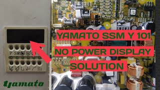 YAMATO SSM Y101 NO POWER DISPLAY #SOLUTION #2023