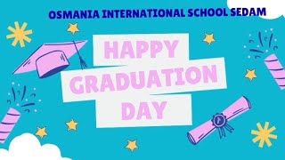 OSMANIA INTERNATIONAL SCHOOL SEDAM #oiss#like#share#graduation#day