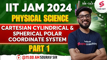 IIT JAM 2024 Cartesian Cylindrical & Spherical Polar Coordinate System | Part 1 | Sourav Sir