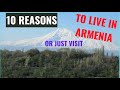 10 Reasons to live in Armenia..or just visit